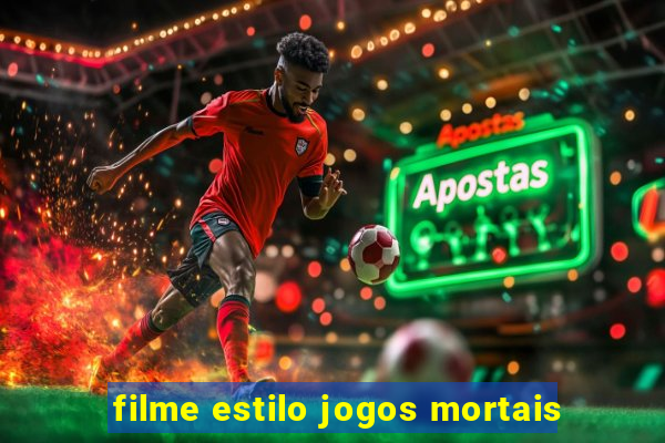 filme estilo jogos mortais